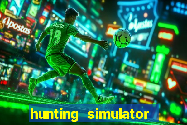 hunting simulator 4x4 dinheiro infinito download